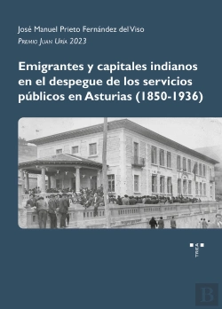 Bertrand.pt - Emigrantes Y Capitales Indianos En El Despegue De Los