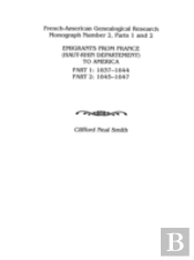 Emigrants From France (Haut-Rhin Department) To America. Part 1 (1837-1844) And Part 2 (1845-1847)