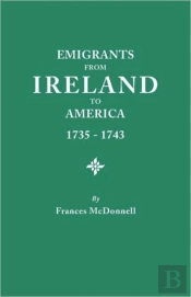 Emigrants From Ireland To America, 1735-1743