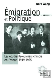 Émigration Et Politique : Les Étudiants Ouvriers Chinois En France (1919-1925)