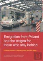 Emigration From Poland & The Wages For Those Who Stay Behind