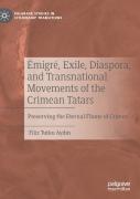 Emigre, Exile, Diaspora, And Transnational Movements Of The Crimean Tatars