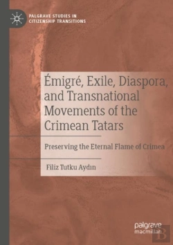 Bertrand.pt - Emigre, Exile, Diaspora, And Transnational Movements Of The Crimean Tatars