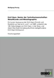 Emil Heyn. Nestor Der Technikwissenschaften Metallkunde Und Metallographie.