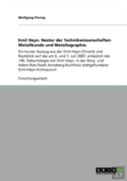 Bertrand.pt - Emil Heyn. Nestor Der Technikwissenschaften Metallkunde Und Metallographie.