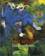 Emil Nolde Die Grotesken /Allemand