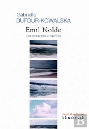 Emil Nolde : L'Expressionnisme Devant Dieu