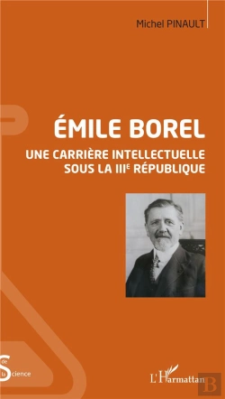 Bertrand.pt - Emile Borel, Une Carrière Intellectuelle Sous La Iiie République