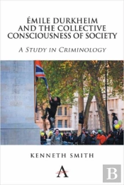 Emile Durkheim And The Collective Consciousness Of Society