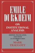Emile Durkheim On Institutional Analysis