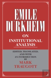 Emile Durkheim On Institutional Analysis