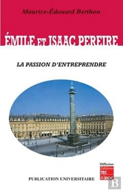 Bertrand.pt - Émile Et Isaac Pereire - La Passion D'Entreprendre