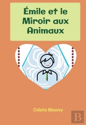 Émile Et Le Miroir Aux Animaux