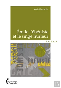 Bertrand.pt - Emile L'Ébéniste Et Le Singe Hurleur