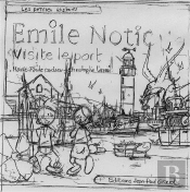 Emile Notic Tome 7 : Emile Notic Visite Le Port