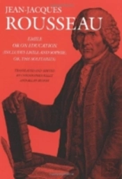 Emile - Or On Education (Includes Emile And Sophie, Or The Solitaries)
