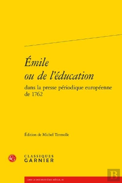 Bertrand.pt - Emile Ou De L'Education Dans La Presse Periodique Europeenne De 1762