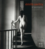 Emile Savitry, Un Photographe De Montpar