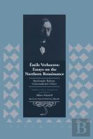 Emile Verhaeren: Essays On The Northern Renaissance