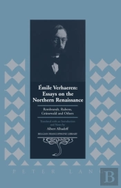 Emile Verhaeren: Essays On The Northern Renaissance
