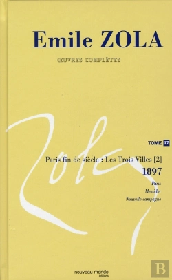 Bertrand.pt - Emile Zola ; Oeuvres Complètes T.17 ; Paris Fin De Siècle : Les Trois Villes T.2 ; 1897