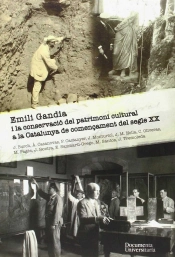 Emili Gandia I La Conservació Del Patrimoni Cultural A La Catalunya De Començament Del Segle Xx