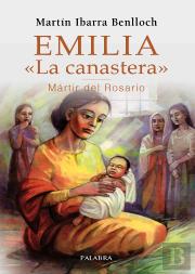 Emilia «La Canastera», Mártir Del Rosario