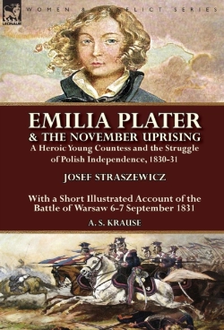 Bertrand.pt - Emilia Plater & The November Uprising: A Heroic Young Countess And The Struggle Of Polish Independence, 1830-31, With A Short Illustrated Account Of T