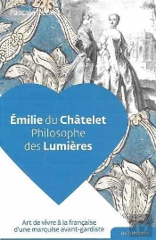 Emilie Du Châtelet, Philosophe Des Lumières