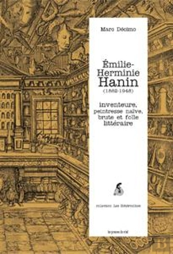 Bertrand.pt - Emilie Herminie-Hanin (1862-1948) ; Inventeure, Peintresse Naïve, Brute Et Folle Littéraire