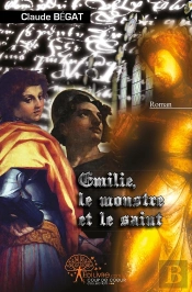 Emilie, Le Monstre Et Le Saint
