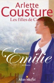 Emilie : Les Filles De Caleb - Tome 1