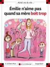 Emilie N'Aime Pas Quand Sa Mère Boit Trop