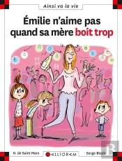 Emilie N'Aime Pas Quand Sa Mère Boit Trop