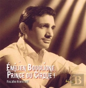 Emilien Bouglione, Prince Du Cirque !