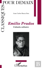 Emilio Prados ; L'Absolu Solitaire