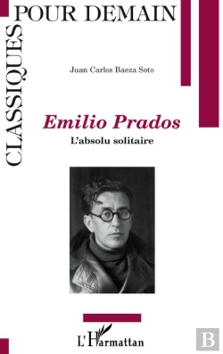 Bertrand.pt - Emilio Prados ; L'Absolu Solitaire
