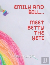 Emily And Bill... Meet Betty The Yeti