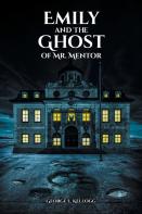 Emily And The Ghost Of Mr. Mentor