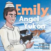 Emily, Angel Of The Yukon