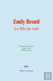 Emily Brontë : La Fille Du Vent