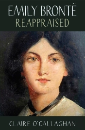 Emily Brontë Reappraised