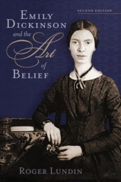 Emily Dickinson And The Art Of Belief