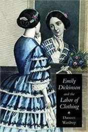 Emily Dickinson And The Labor Of Clothing