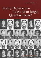 Emily Dickinson e Luiza Neto Jorge: Quantas Faces?
