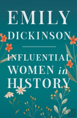 Bertrand.pt - Emily Dickinson - Influential Women In History