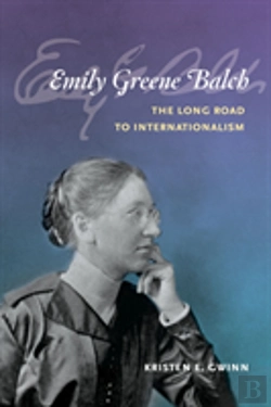 Bertrand.pt - Emily Greene Balch: The Long Road To Internationalism
