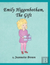 Emily Higgenbotham, The Gift