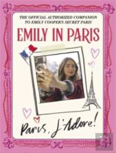 Emily In Paris: Paris, Jâ€™Adore!