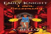 Emily Knight I Am... Becoming